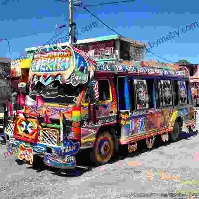 A Colorful Tap Tap Bus Driving Through The Streets Of Haiti I Want To Ride The Tap Tap