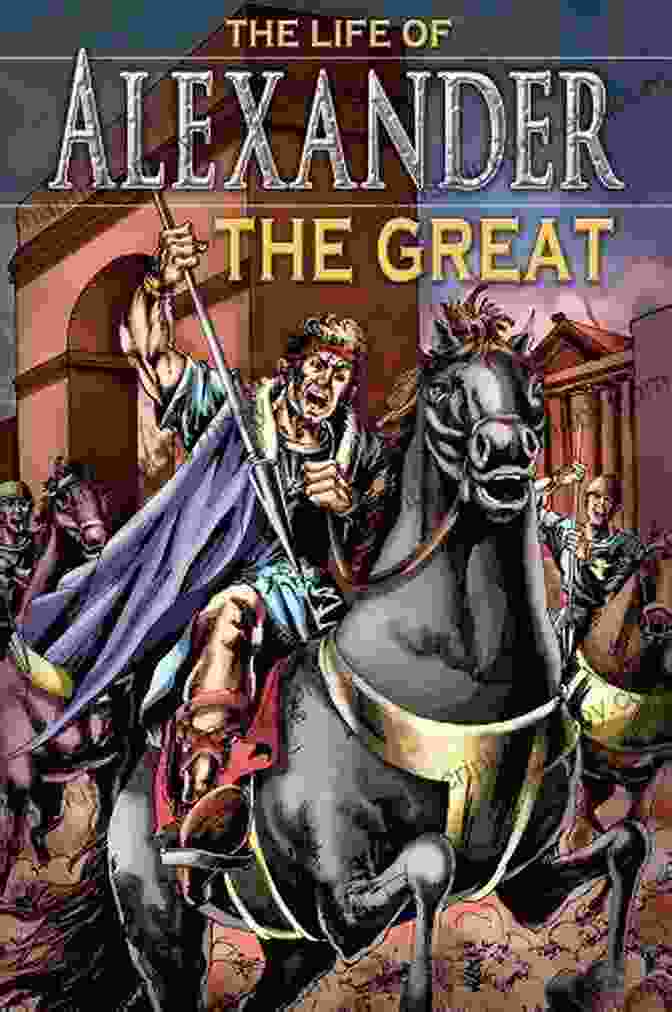 Alexander The Great Stories From Greek History Illustrated