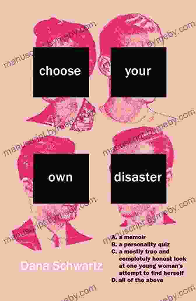 Book Cover Of 'Choose Your Own Disaster' With Illustrated Disaster Scenarios Choose Your Own Disaster Dana Schwartz