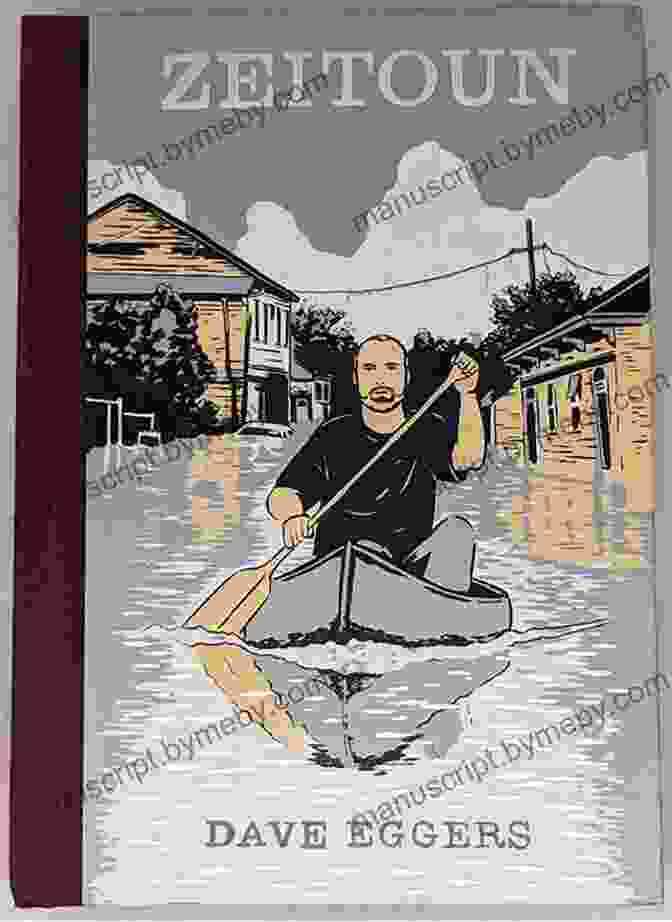 Book Cover Of 'Zeitoun' By Dave Eggers, Depicting A Boat Floating Through Flooded Streets Zeitoun Dave Eggers