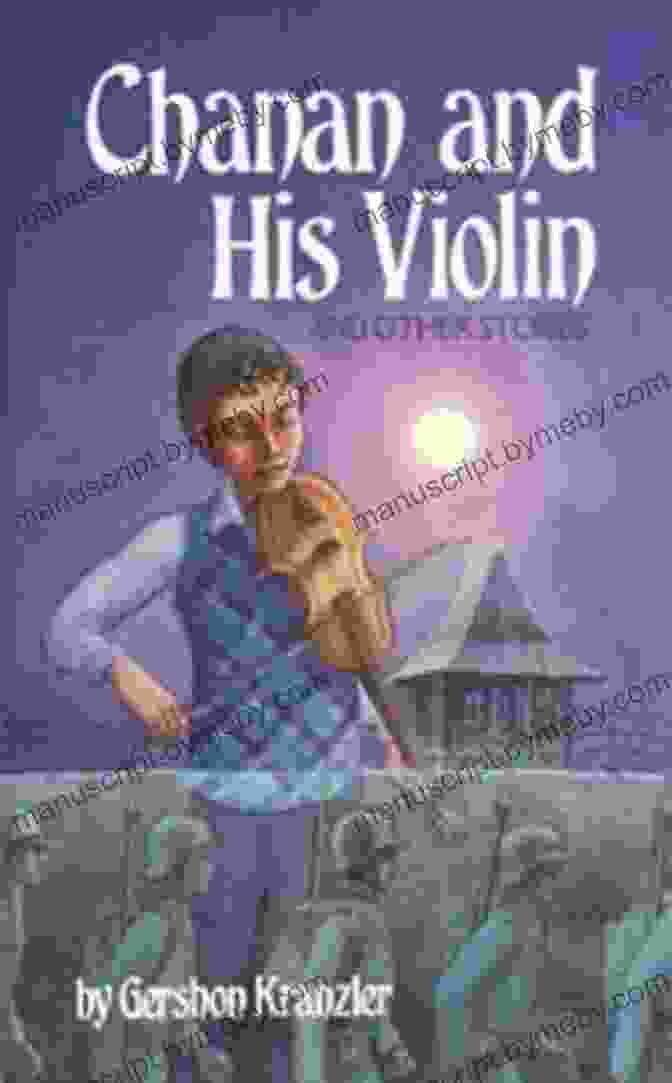 Chanan And His Violin Book Cover Featuring A Young Boy Playing The Violin Chanan And His Violin And Other Stories