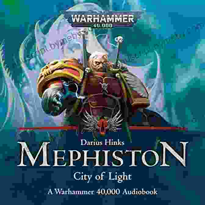 City Of Light: Mephiston, Warhammer 40,000 City Of Light (Mephiston Warhammer 40 000 3)