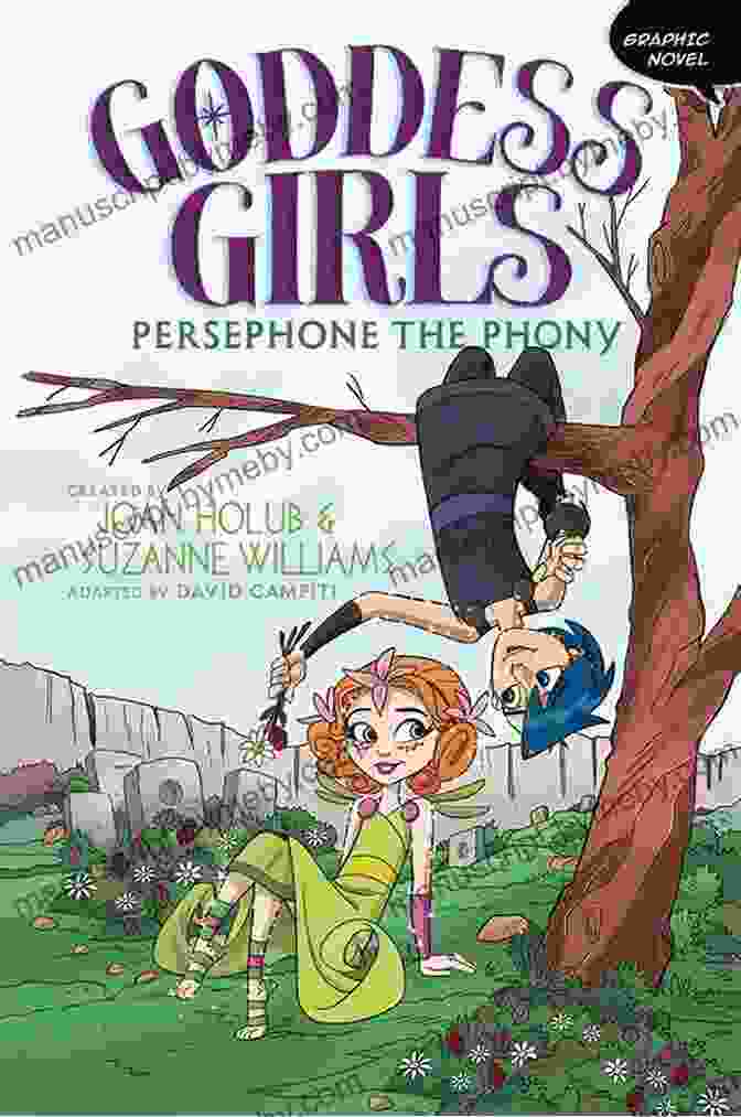 Cover Of Persephone: The Phony Goddess Girls Book, Featuring A Vibrant Illustration Of Persephone Surrounded By Flowers Persephone The Phony (Goddess Girls 2)