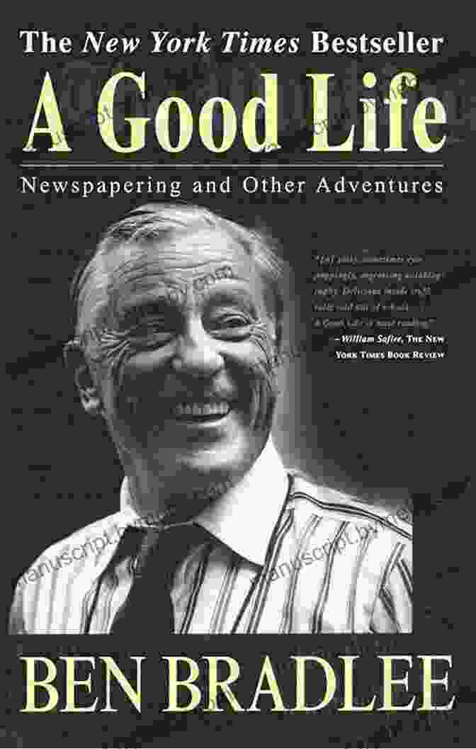 Good Life Newspapering And Other Adventures Book Cover A Good Life: Newspapering And Other Adventures