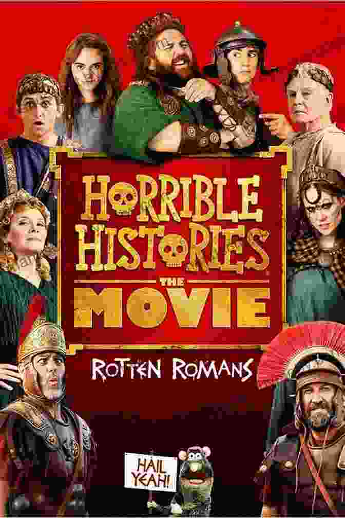 Horrible Histories: The Movie Horrible Histories The Movie: Rotten Romans: Horrible Handbook: The Handbook