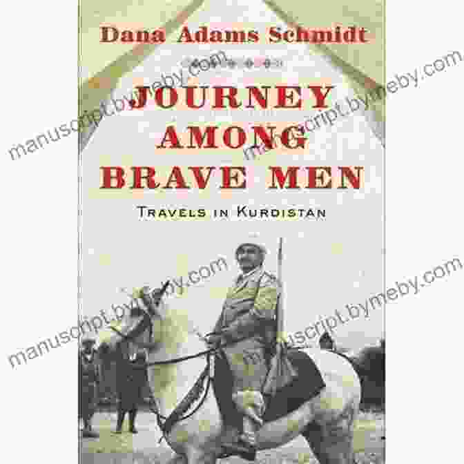 Journey Among Brave Men By Dana Adams Schmidt Journey Among Brave Men Dana Adams Schmidt