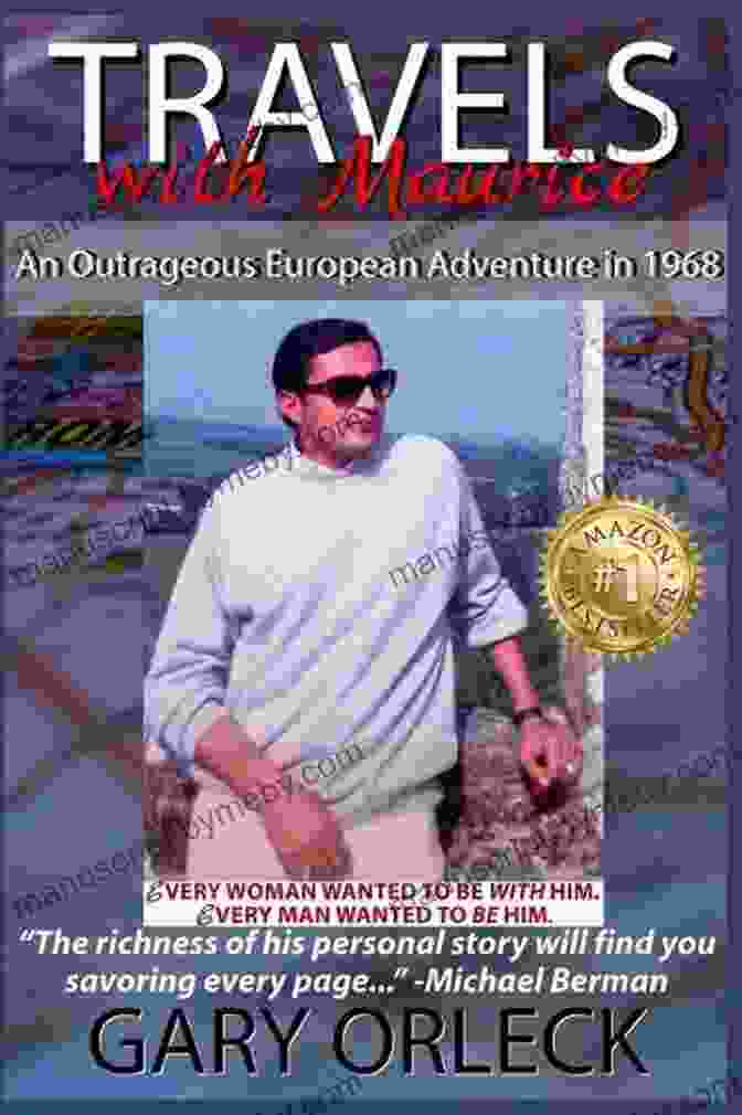 Maurice In Venice Travels With Maurice: An Outrageous Adventure In Europe 1968