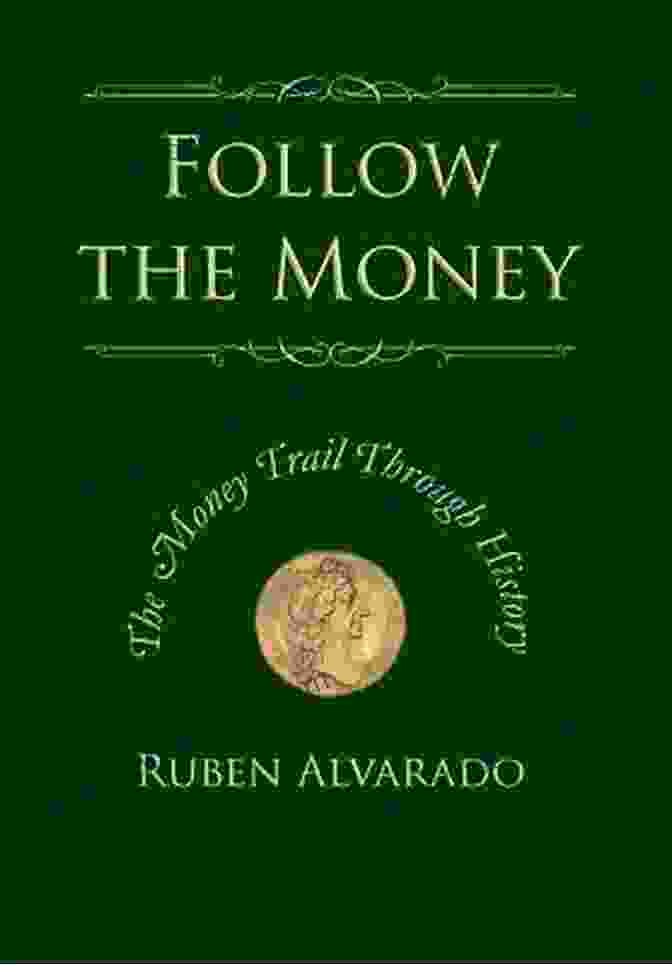 Money Laundering Follow The Money Ruben Alvarado