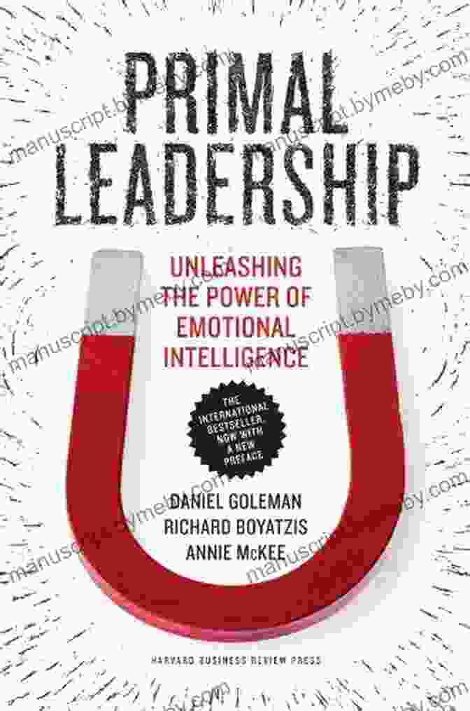 Primal Leadership Book Cover Primal Leadership With A New Preface By The Authors: Unleashing The Power Of Emotional Intelligence (Unleashing The Power Of Emotinal Intelligence)