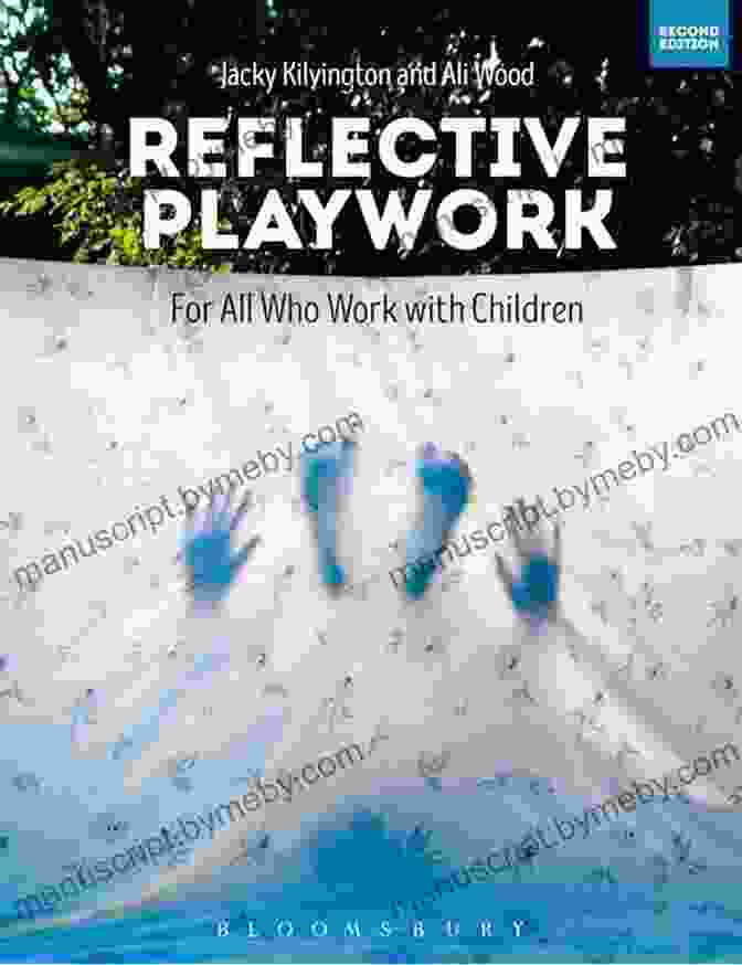 Reflective Playwork Book Cover Featuring A Child Playing In A Sandbox, Capturing The Essence Of Exploration And Imagination Reflective Playwork: For All Who Work With Children