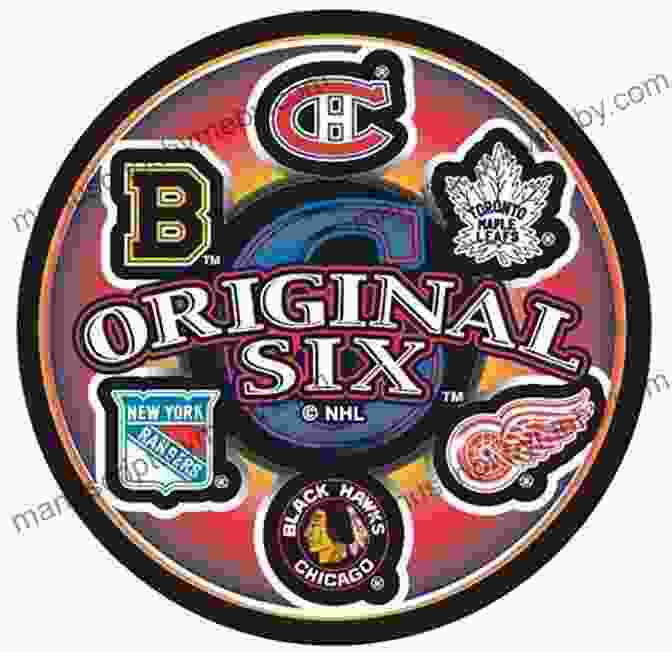 The Original Six NHL Teams: Montreal Canadiens, Toronto Maple Leafs, Boston Bruins, New York Rangers, Detroit Red Wings, And Chicago Blackhawks Hockey S Glory Days: The 1950s And 60s