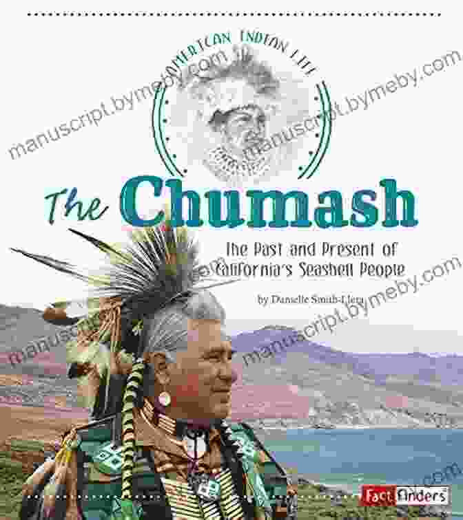 The Past And Present Of California Seashell People American Indian Life Book Cover The Chumash: The Past And Present Of California S Seashell People (American Indian Life)