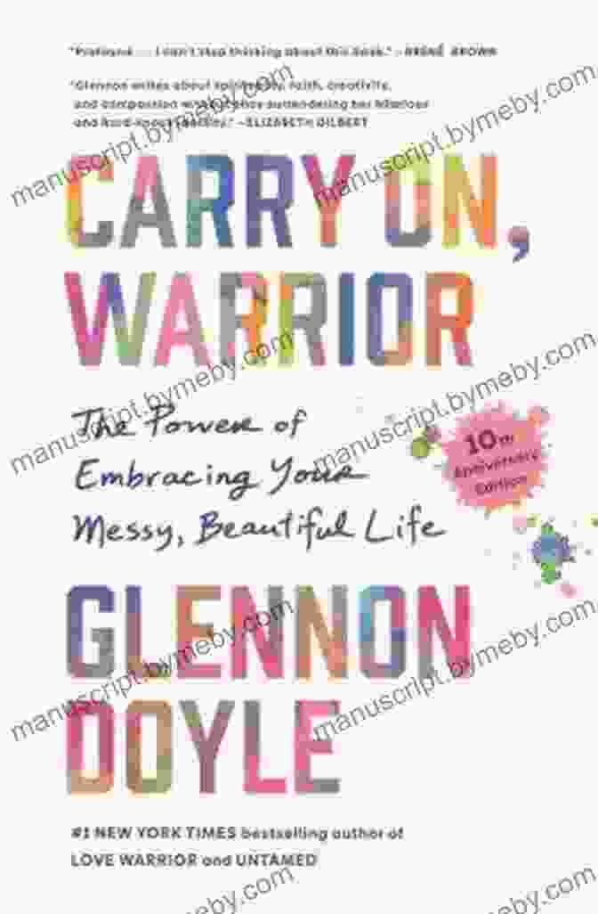 The Power Of Embracing Your Messy Beautiful Life Book Cover Carry On Warrior: The Power Of Embracing Your Messy Beautiful Life