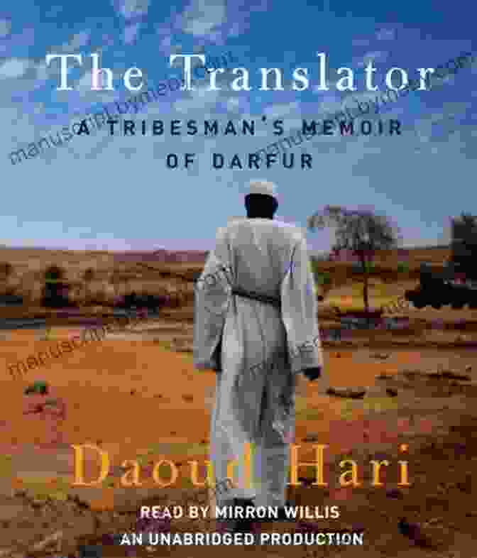 The Translator Tribesman By Daoud Hari The Translator: A Tribesman S Memoir Of Darfur