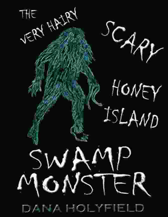 The Very Hairy Scary Honey Island Swamp Monster Book Cover The Very Hairy Scary Honey Island Swamp Monster