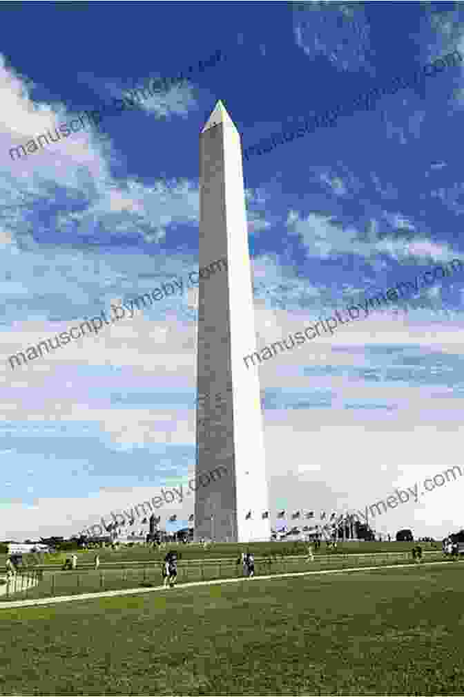 The Washington Monument, A Tribute To The Father Of Our Country Places To Visit In Washington DC Geography Grade 1 Children S Explore The World