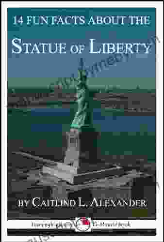 14 Fun Facts About The Statue Of Liberty: A 15 Minute (15 Minute 58)