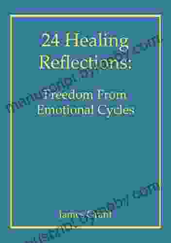 24 Healing Reflections: Freedom From Emotional Cycles