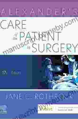 Alexander s Care of the Patient in Surgery E (Alexanders Care of the Patient in Surgery)