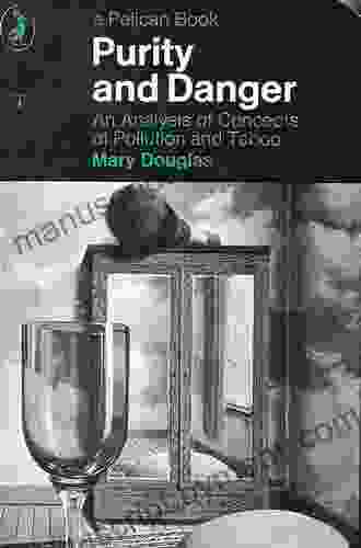 Purity And Danger: An Analysis Of Concepts Of Pollution And Taboo (Routledge Classics)