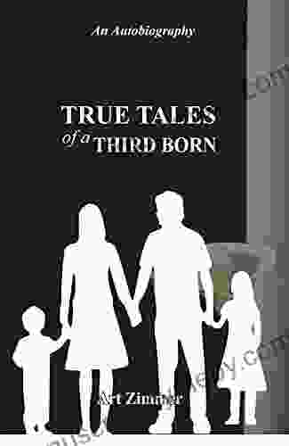 The True Tales of a Third Born: An Autobiography (Autobiography Collections 7)