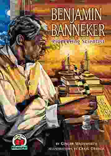 Benjamin Banneker: Pioneering Scientist (On My Own Biography)