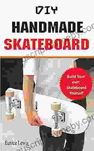 DIY HANDMADE SKATEBOARD: Build A Long Board Cruiser Or Street Deck (Do It Yourself)