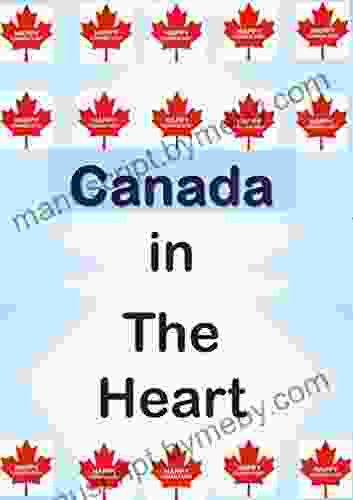 Canada In The Heart Laura VanArendonk Baugh