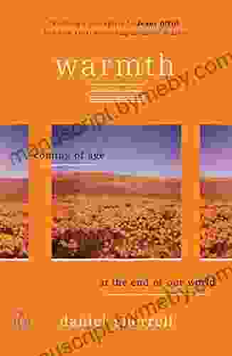 Warmth: Coming Of Age At The End Of Our World