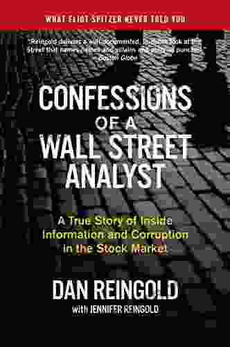 Confessions Of A Wall Street Analyst: A True Story Of Inside Information And Corruption In The Stock Market