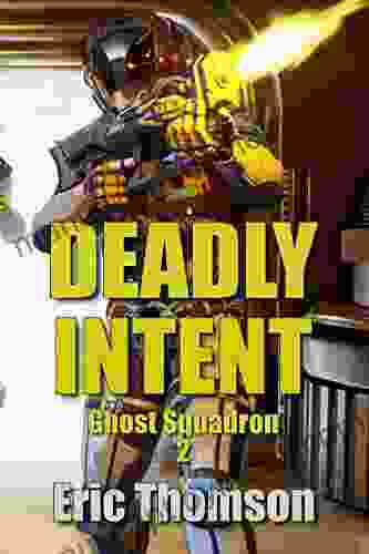 Deadly Intent (Ghost Squadron 2)