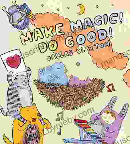 Make Magic Do Good Dallas Clayton