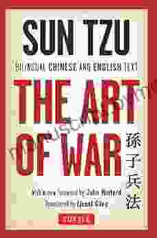 Sun Tzu S The Art Of War: Bilingual Edition Complete Chinese And English Text