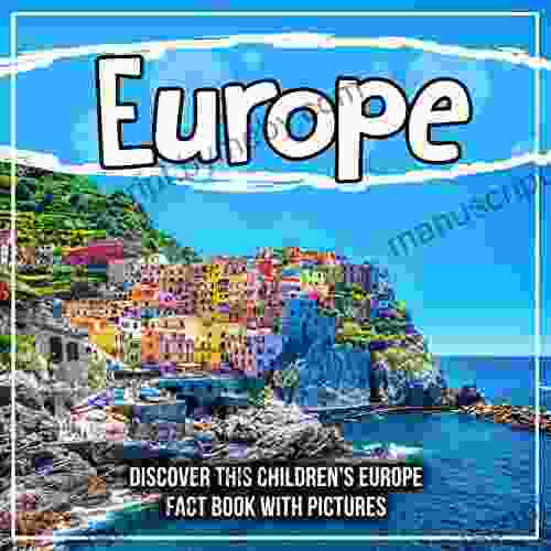 Europe: Discover This Children S Europe Fact With Pictures