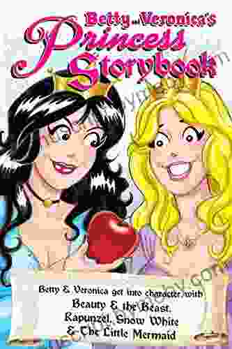 Betty Veronica S Princess Storybook (Archie Friends All Stars 21)