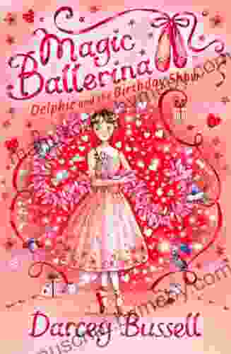 Delphie And The Birthday Show (Magic Ballerina 6)