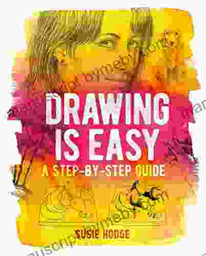 Drawing is Easy: A step by step guide