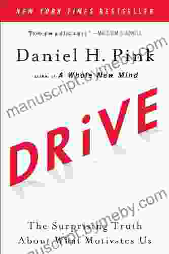 Drive: The Surprising Truth About What Motivates Us