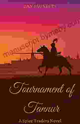 Tournament Of Tannur: A Spice Traders Novel (The Spice Traders Adventures)