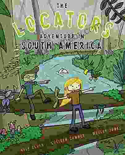 The Locators: Adventure in South America