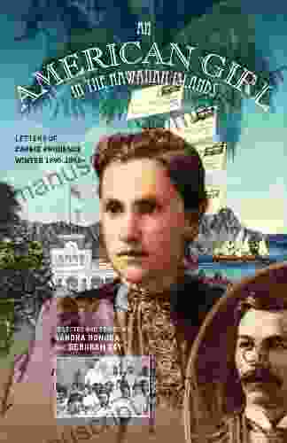 An American Girl In The Hawaiian Islands: Letters Of Carrie Prudence Winter 1890 1893