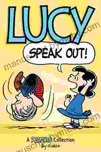 Lucy: Speak Out : A PEANUTS Collection (Peanuts Kids 12)