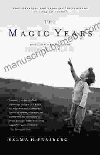 The Magic Years: Understanding And Handling The Problems Of Early Childhood