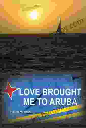 Love Brought Me To Aruba: From Long Island To One Happy Island (Series 1)