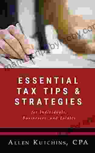 Essential Tax Tips Strategies For The Individual Business And Estates