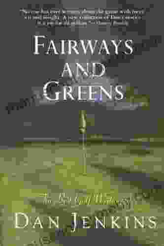 Fairways And Greens Dan Jenkins