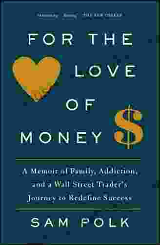 For The Love Of Money: A Memoir