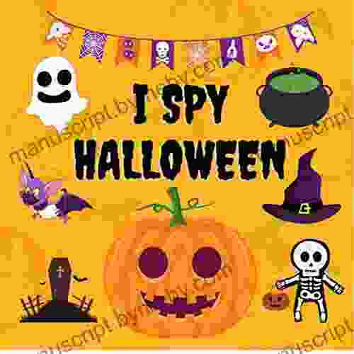 I Spy Halloween: A Fun Activity Spooky for Kids Ages 2 6 Scary Guessing Game For Toddler and Preschool to Celebrate Halloween