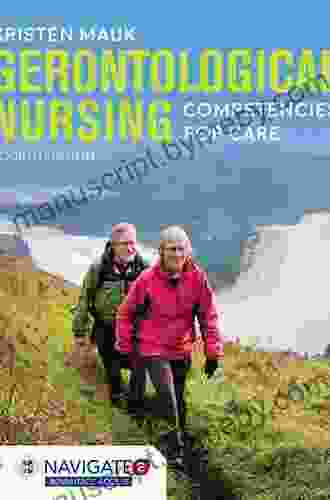 Gerontological Nursing: Competencies For Care