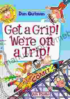 My Weird School Graphic Novel: Get A Grip We Re On A Trip